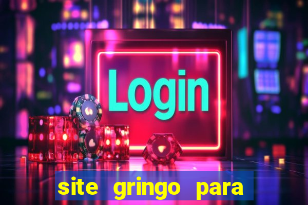 site gringo para ganhar dinheiro