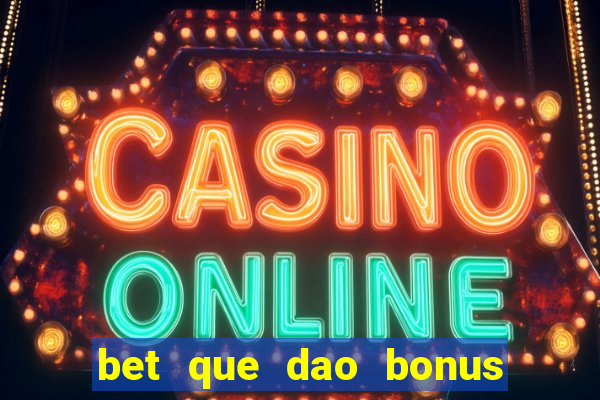 bet que dao bonus sem deposito