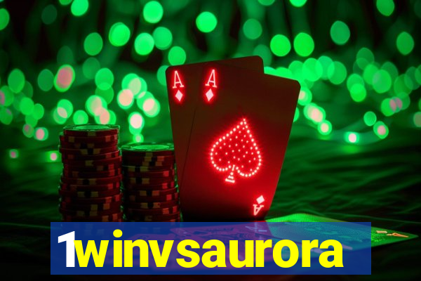 1winvsaurora