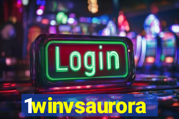 1winvsaurora