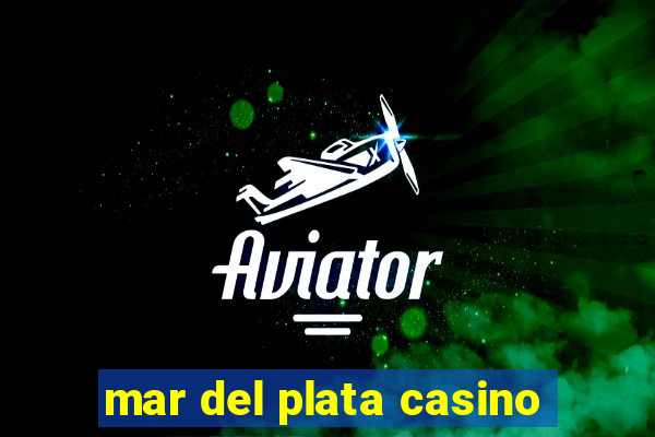 mar del plata casino