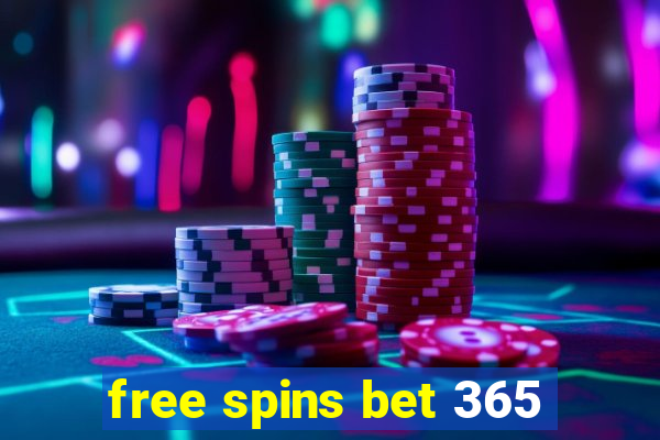 free spins bet 365