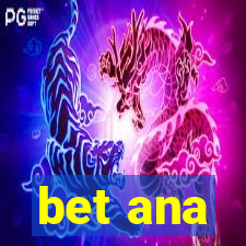 bet ana