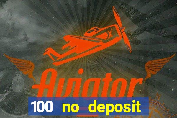 100 no deposit casino bonus codes