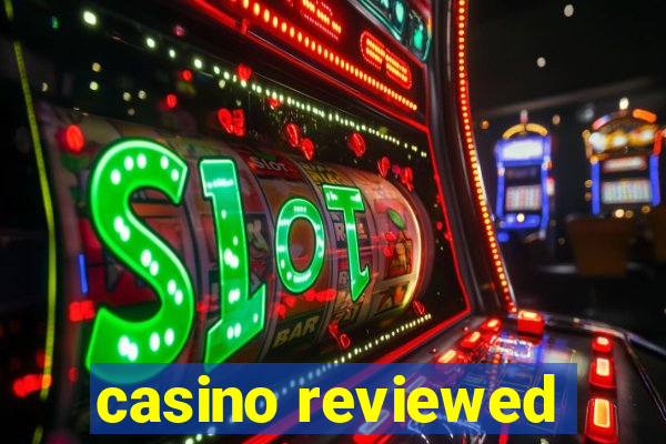 casino reviewed