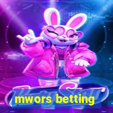 mwors betting