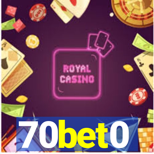 70bet0