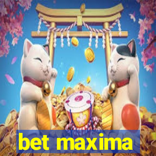 bet maxima