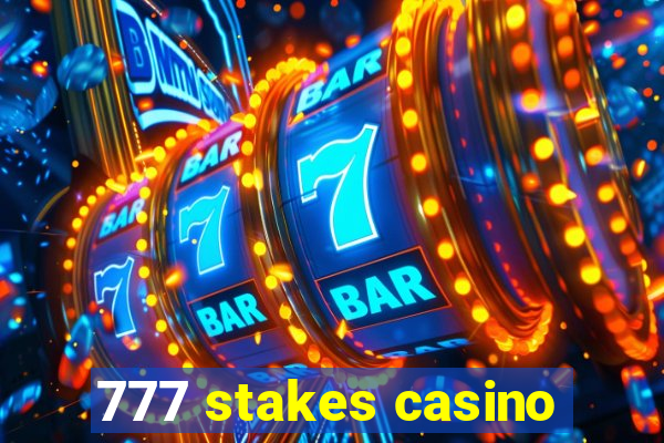 777 stakes casino