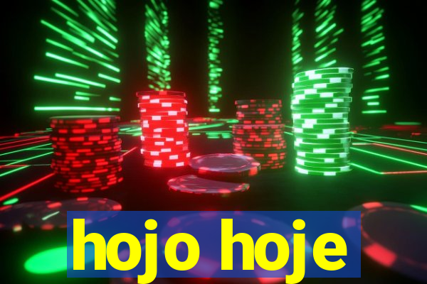 hojo hoje