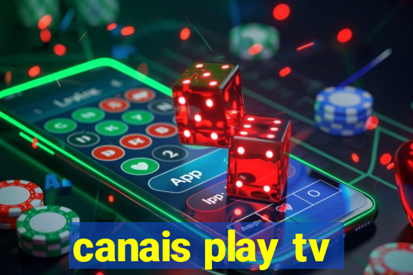 canais play tv