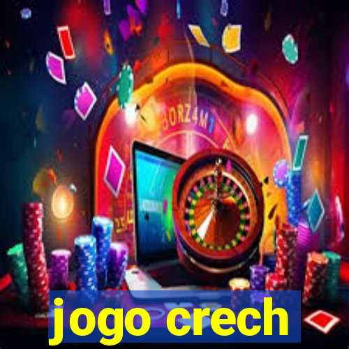 jogo crech