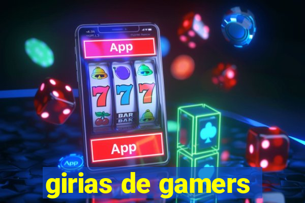 girias de gamers