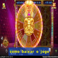 como baixar o jogo do tigre no iphone