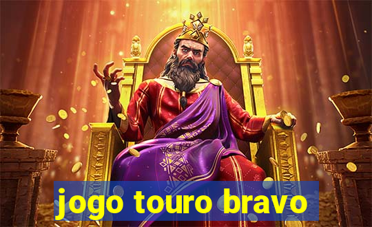 jogo touro bravo