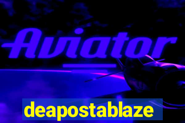 deapostablaze