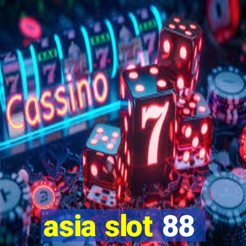 asia slot 88