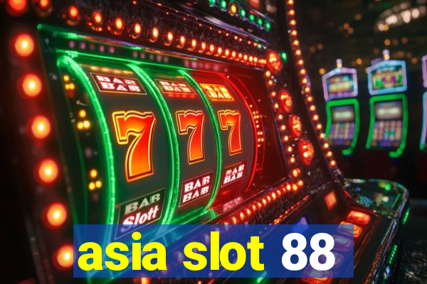 asia slot 88