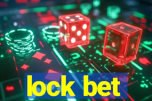 lock bet