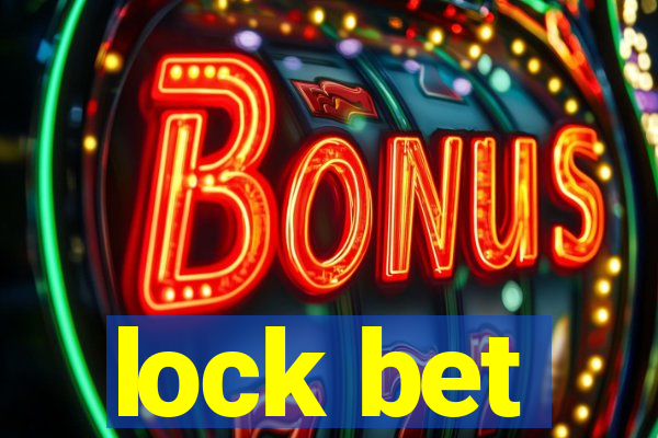 lock bet