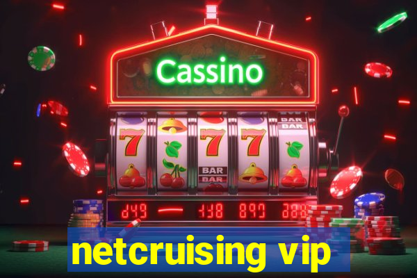 netcruising vip