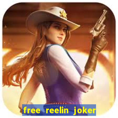 free reelin joker 1000 slot free play