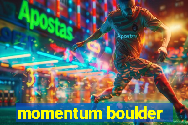 momentum boulder