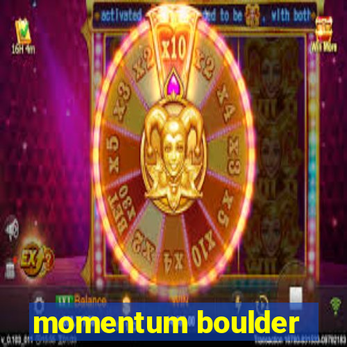 momentum boulder