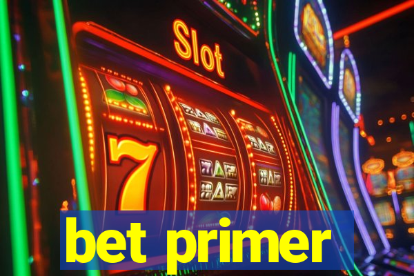 bet primer