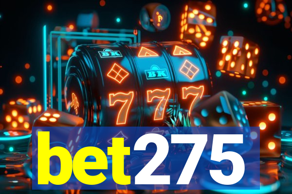 bet275