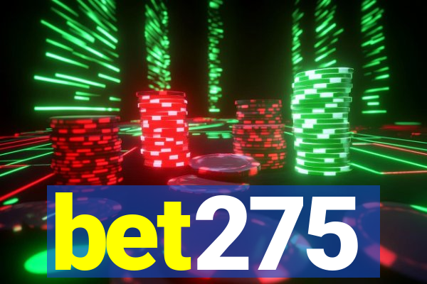 bet275