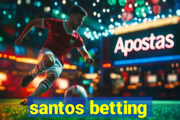 santos betting