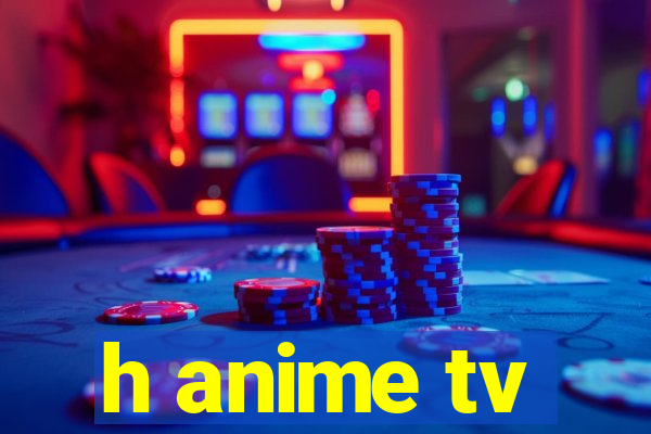 h anime tv