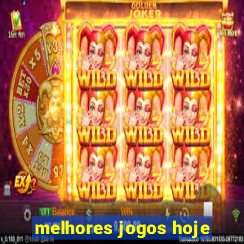 melhores jogos hoje