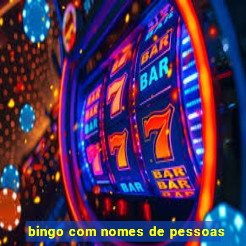 bingo com nomes de pessoas