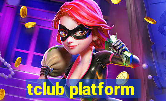 tclub platform