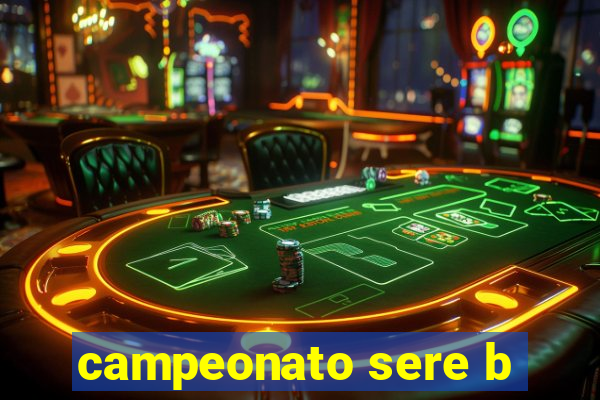 campeonato sere b