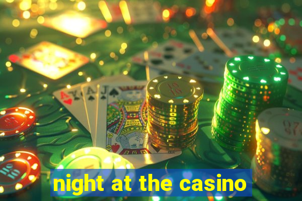 night at the casino