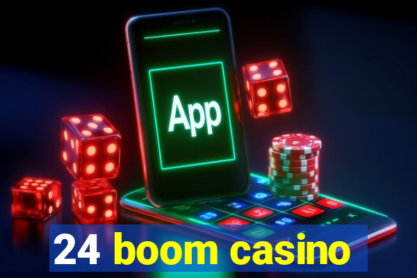 24 boom casino