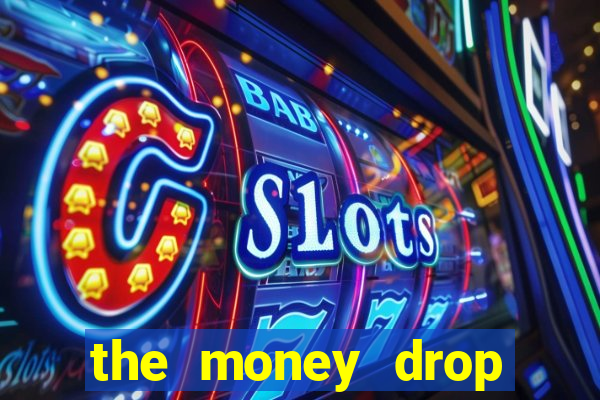 the money drop live casino