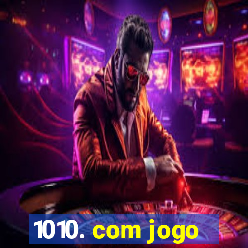 1010. com jogo