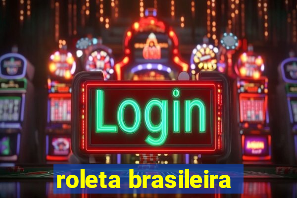 roleta brasileira