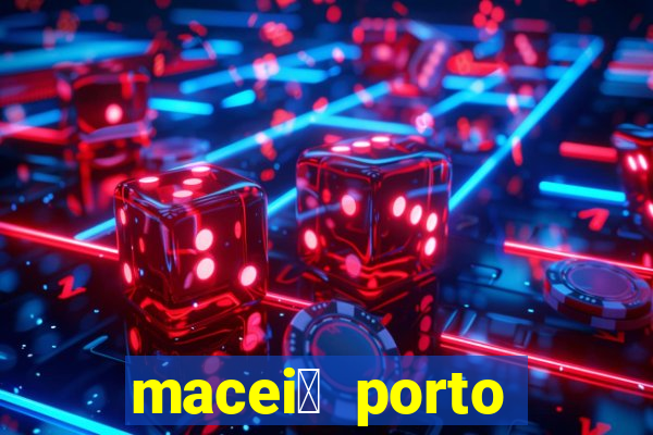 macei贸 porto seguro dist芒ncia