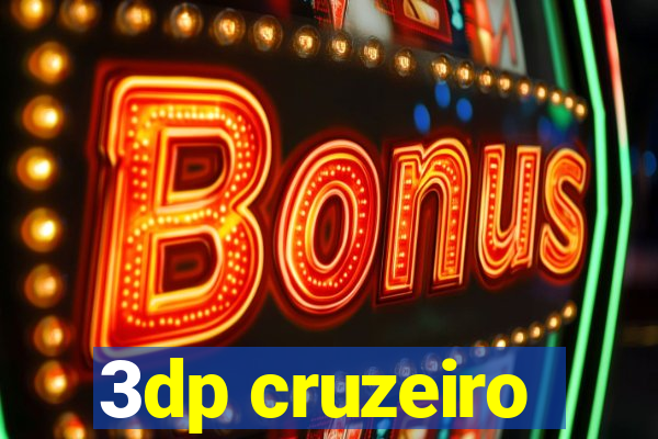 3dp cruzeiro