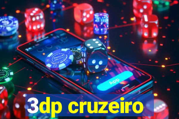 3dp cruzeiro