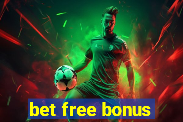 bet free bonus