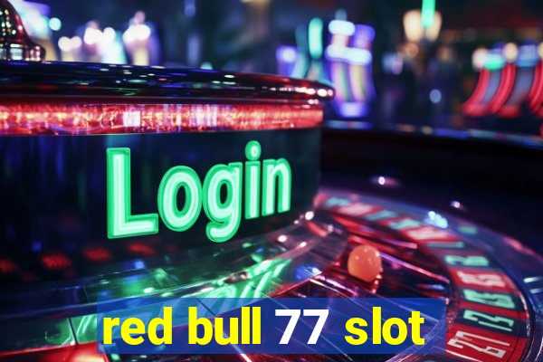 red bull 77 slot