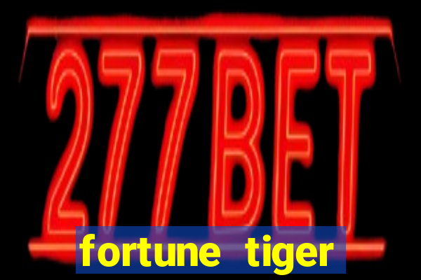 fortune tiger cassino pix