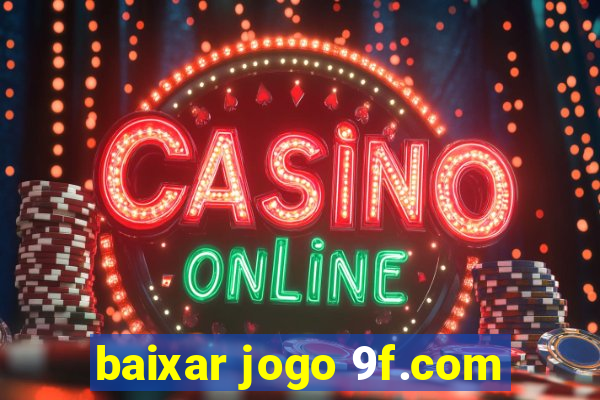 baixar jogo 9f.com