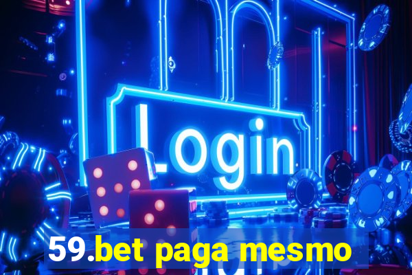 59.bet paga mesmo